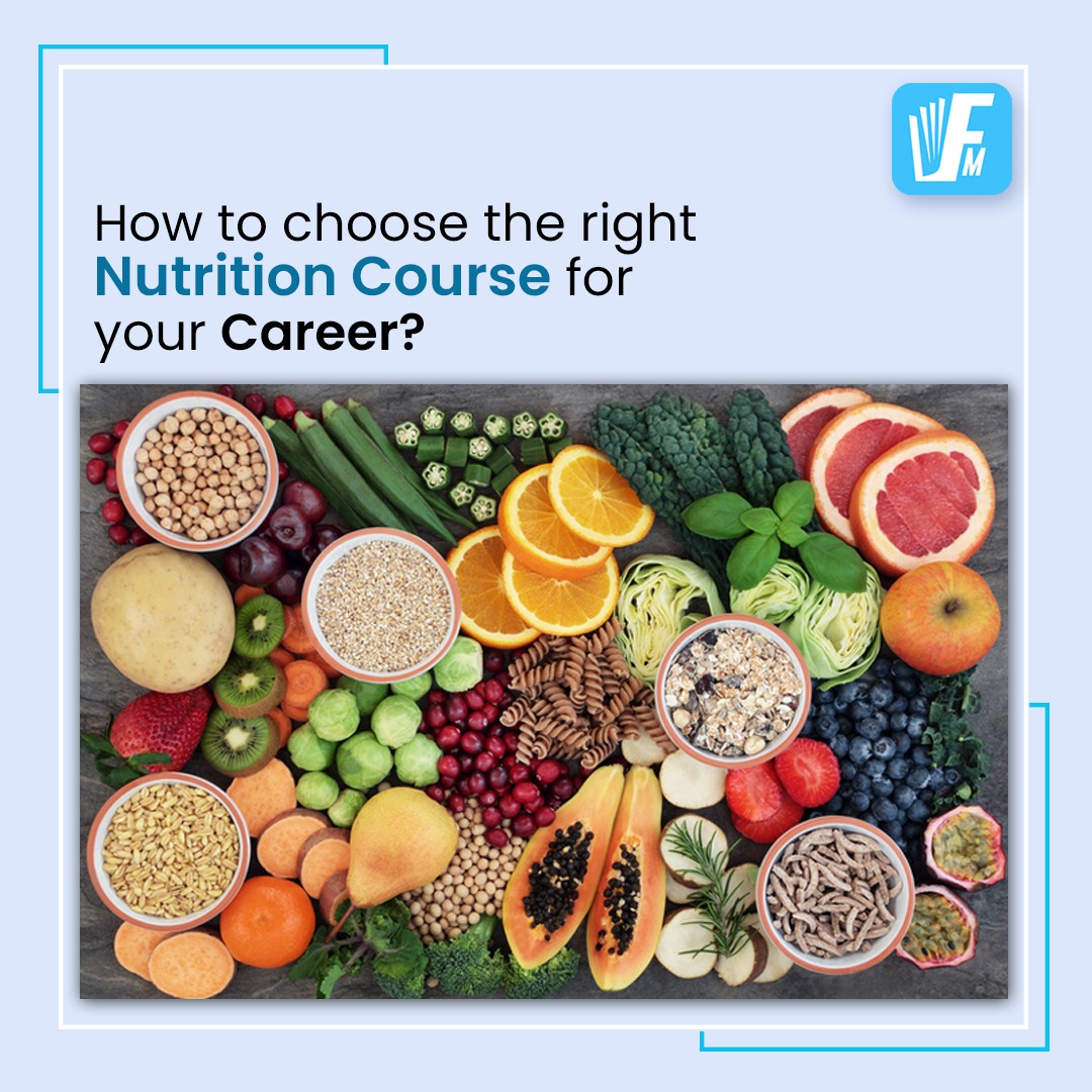 How to choose the right nutrition course for your career? - Fitness Matters