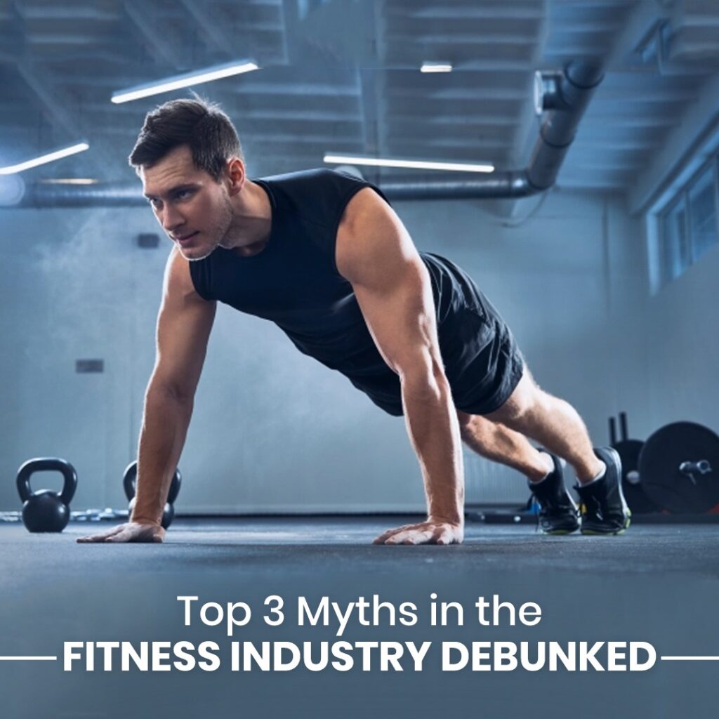 Top 3 Myths In The Fitness Industry Debunked Fitness Matters